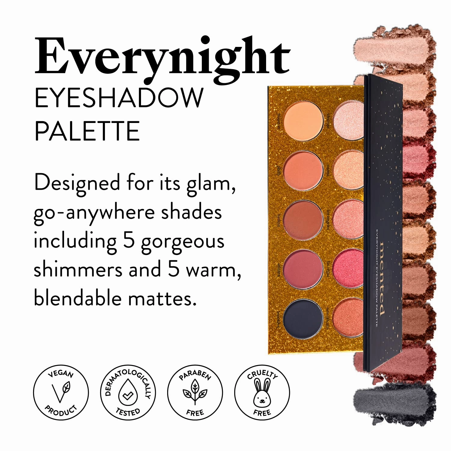 Mented Cosmetics | Nude and Dark Eyeshadows, Everynight Eye Shadow Palette   Sunkissed Highlighter Palette   Eyebrow Pencil (Deep Brown)   Long Live the Lash Mascara